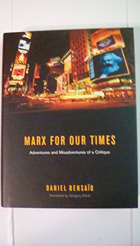 Beispielbild fr Marx for Our Time : Adventures and Misadventures of a Critique zum Verkauf von Better World Books