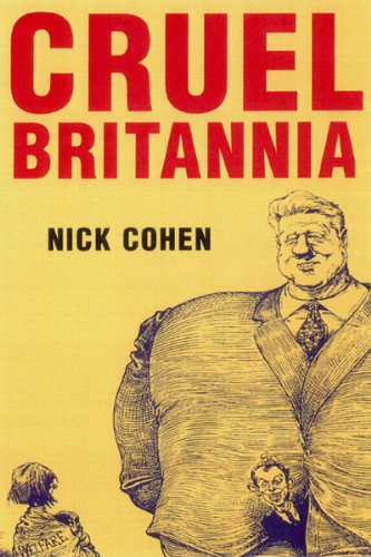 Beispielbild fr Cruel Britannia: Reports on the Sinister and the Preposterous zum Verkauf von AwesomeBooks