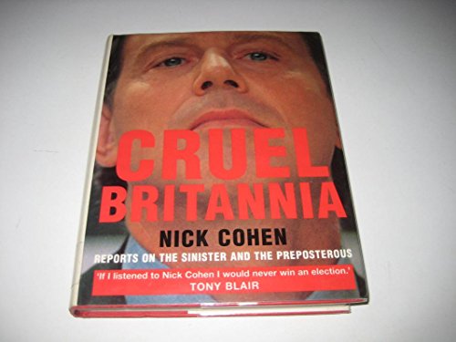 Stock image for Cruel Britannia: Reports on the Sinister and the Preposterous for sale by WorldofBooks