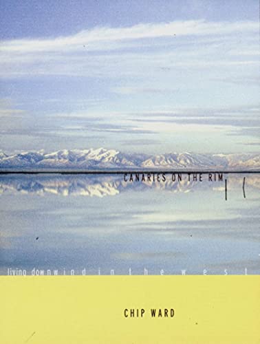 Imagen de archivo de Canaries on the Rim: Living Downwind in the West a la venta por Jenson Books Inc