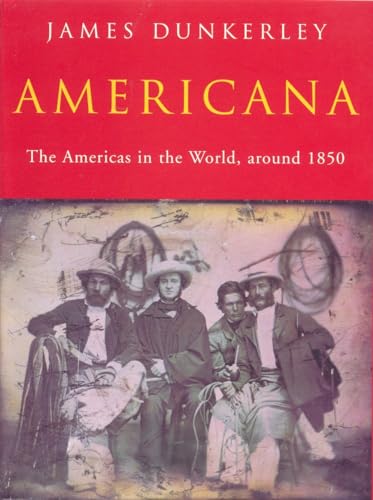 Beispielbild fr Americana : The Americas in the World, Around 1850 zum Verkauf von Better World Books