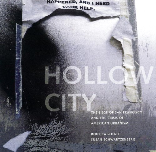 Hollow City: The Siege of San Francisco and the Crisis of American Urbanism (Haymarket) (9781859847947) by Solnit, Rebecca