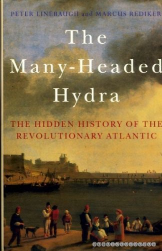 9781859847985: The Many-Headed Hydra: The Hidden History of the Revolutionary Atlantic
