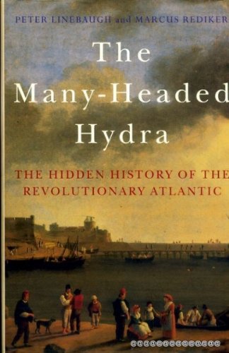 Stock image for The Many-headed Hydra: The Hidden History of the Revolutionary Atlantic for sale by GF Books, Inc.