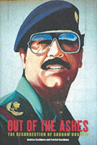 Imagen de archivo de Out of the Ashes: The Resurrection of Saddam Hussein a la venta por Joseph Burridge Books