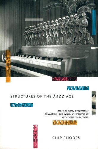 9781859848333: Structures of the Jazz Age: Mass Culture, Progressive Education and Racial Disclosures in American Modernism (Haymarket Series)