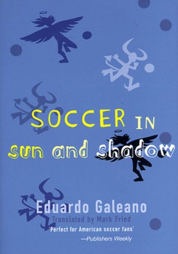 Stock image for Soccer in Sun and Shadow for sale by BooksRun