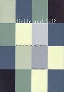 Imagen de archivo de Divide and Fall?: Bosnia in the Annals of Partition a la venta por ThriftBooks-Atlanta