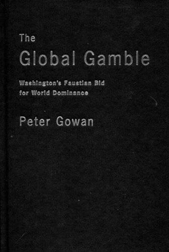 9781859848746: The Global Gamble: Washington’s Faustian Bid for World Dominance