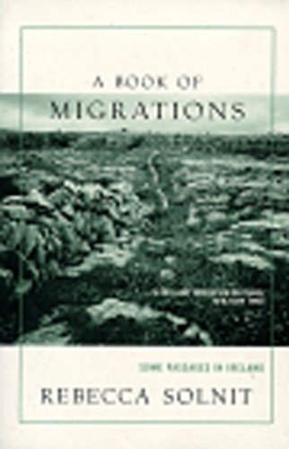 A Book of Migrations: Some Passages in Ireland (9781859848852) by Solnit, Rebecca