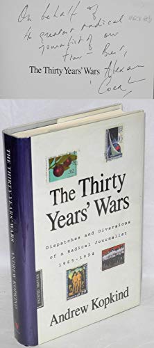 Beispielbild fr The Thirty Years' Wars: Dispatches and Diversions of a Radical Journalist 1965-1994 zum Verkauf von HPB-Ruby