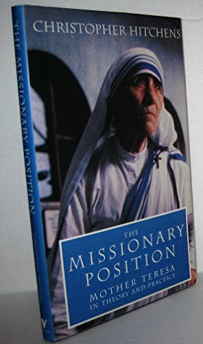 9781859849293: The Missionary Position: Mother Teresa in Theory and Practice