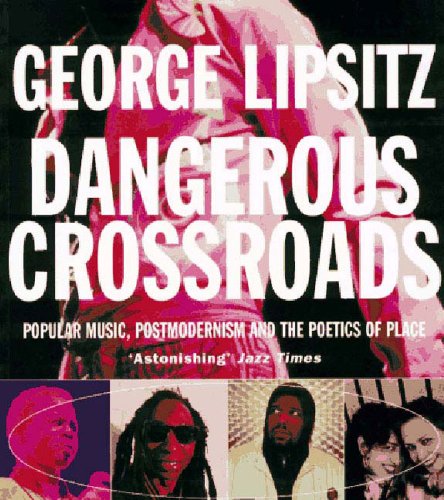Beispielbild fr Dangerous Crossroads: Popular Music, Postmodernism and the Poetics of Place (Haymarket) zum Verkauf von WorldofBooks