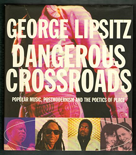 9781859849354: Dangerous Crossroads: Popular Music, Postmodernism and the Poetics of Place (Haymarket)