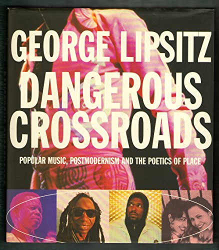 9781859849354: Dangerous Crossroads: Popular Music, Postmodernism and the Poetics of Place