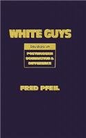 9781859849378: White Guys: Studies in Postmodern Domination and Difference (Haymarket Series)