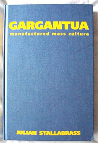 9781859849415: Gargantua: Manufactured Mass Culture