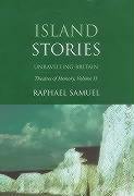 9781859849651: Island Stories: Unravelling Britain (Theatres of Memory)