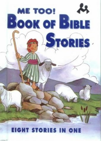 Beispielbild fr Book of Bible Stories: Eight Stories in One (Me Too!) zum Verkauf von WorldofBooks