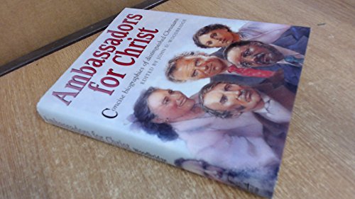 Beispielbild fr Ambassadors for Christ: Distinguished Representatives of the Message throughout the World zum Verkauf von WorldofBooks