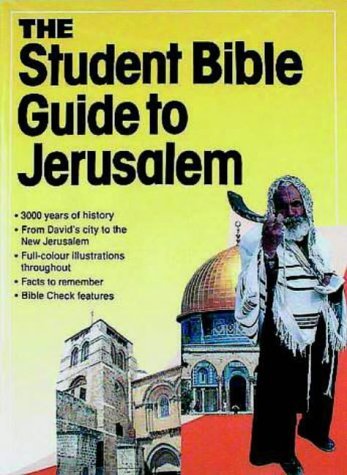 Stock image for The Student Bible Guide to Jerusalem (Student Guides) for sale by Bahamut Media