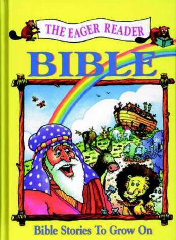 Imagen de archivo de The Eager Reader Bible: Bible Stories to Grow on a la venta por AwesomeBooks