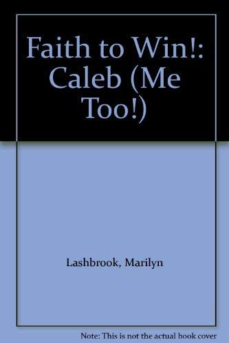 Stock image for Faith to Win!: Caleb (Me Too!) for sale by WorldofBooks