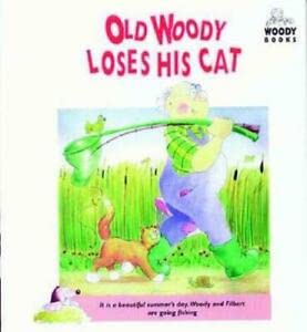 Stock image for Old Woody Loses His Cat (Woody Books S.) for sale by WorldofBooks