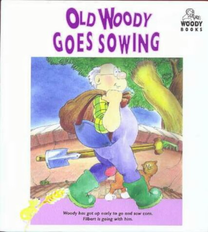 Stock image for Old Woody Goes Sowing (Woody Books) for sale by Reuseabook