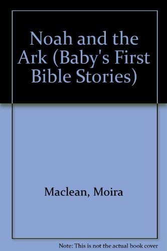 Noah and the Ark (9781859853528) by Moira Maclean