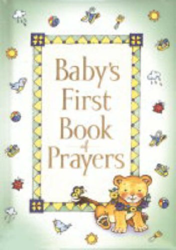 9781859855362: Baby's First Book of Prayers (Baby's First Bible Collection)