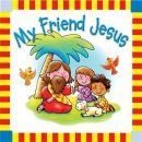 Beispielbild fr My Friend Jesus zum Verkauf von Better World Books
