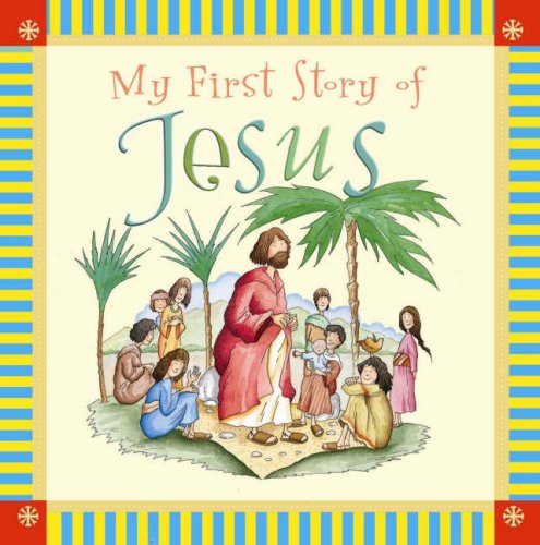 Beispielbild fr My First Story of Jesus zum Verkauf von AwesomeBooks