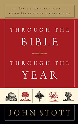 Through the Bible, Through the Year: Daily Reflections from Genesis to Revelation (9781859856581) by Stott, John