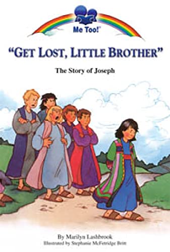 Imagen de archivo de Get Lost Little Brother: The Story of Joseph (Me Too!) a la venta por AwesomeBooks