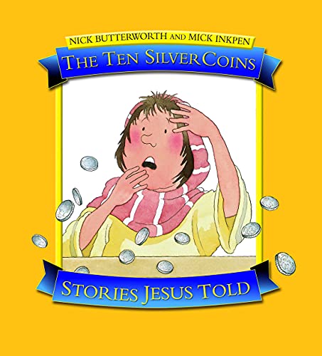 Stock image for The Ten Silver Coins: Stories Jesus Told for sale by WorldofBooks