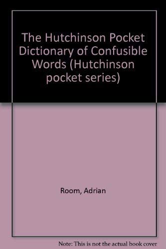 9781859860069: The Hutchinson Pocket Dictionary of Confusible Words (Hutchinson pocket series)