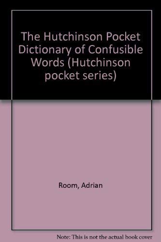9781859860069: The Hutchinson Pocket Dictionary of Confusible Words (Hutchinson Pocket Series)