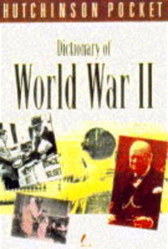 9781859860236: The Hutchinson Pocket Dictionary of World War II (Hutchinson pocket series)