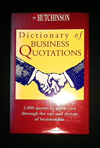 Stock image for The Hutchinson Dictionary of Business Quotations (Helicon language) for sale by Reuseabook