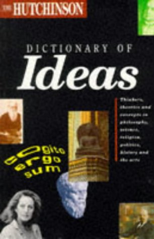 Imagen de archivo de The Hutchinson Dictionary of Ideas a la venta por AwesomeBooks