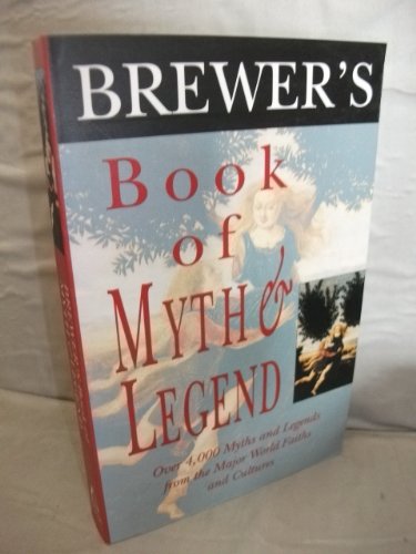 Imagen de archivo de Brewer's Book of Myth and Legend a la venta por AwesomeBooks