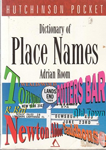 9781859861059: The Hutchinson Pocket Dictionary of Place Names (Hutchinson pocket series)