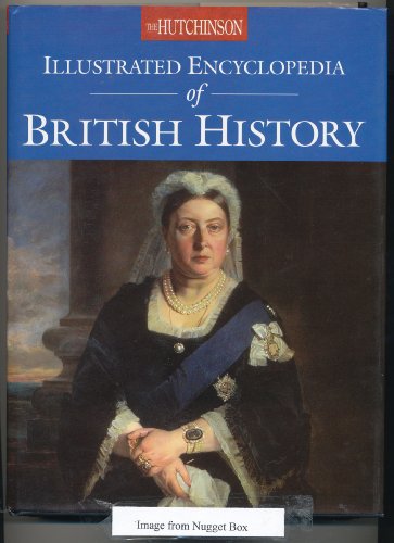 Beispielbild fr The Hutchinson Illustrated Encyclopedia of British History (Helicon history) zum Verkauf von AwesomeBooks