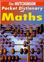 Beispielbild fr The Hutchinson Pocket Dictionary of Mathematics (Hutchinson Pocket Dictionaries) zum Verkauf von Wonder Book