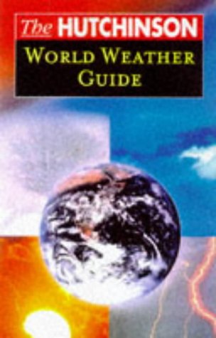 Beispielbild fr The Hutchinson World Weather Guide zum Verkauf von Better World Books