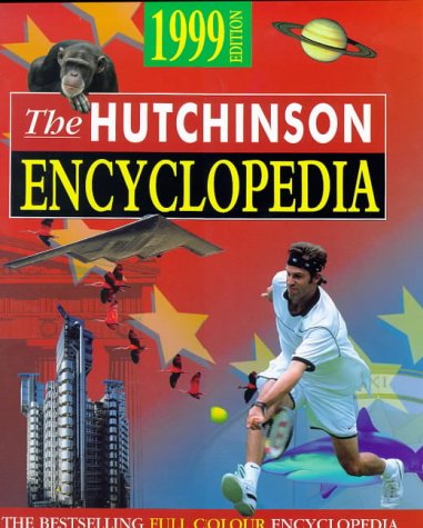9781859862544: THE HUTCHINSON ENCYCLOPEDIA 1999