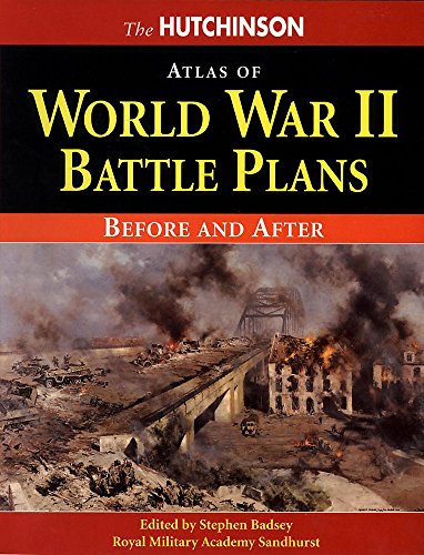 Stock image for The Hutchinson Atlas of World War II Battle Plans: Before and After for sale by W. Lamm