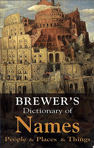 9781859863237: Brewer's Dictionary of Names : People and Places and Things