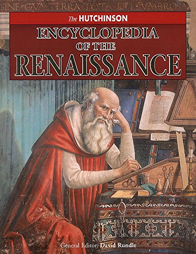 Stock image for The Hutchinson Encyclopedia of the Renaissance for sale by Better World Books Ltd